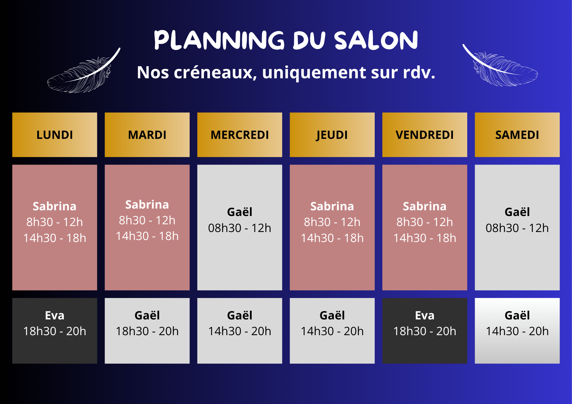 Jours et horaires d'ouvertures effet plume
